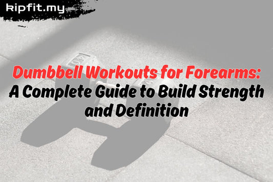 Dumbbell Workouts for Forearms: A Complete Guide to Build Strength and Definition