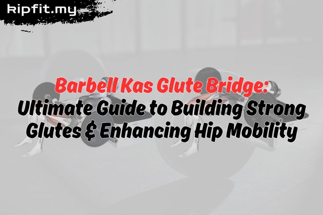 Barbell Kas Glute Bridge