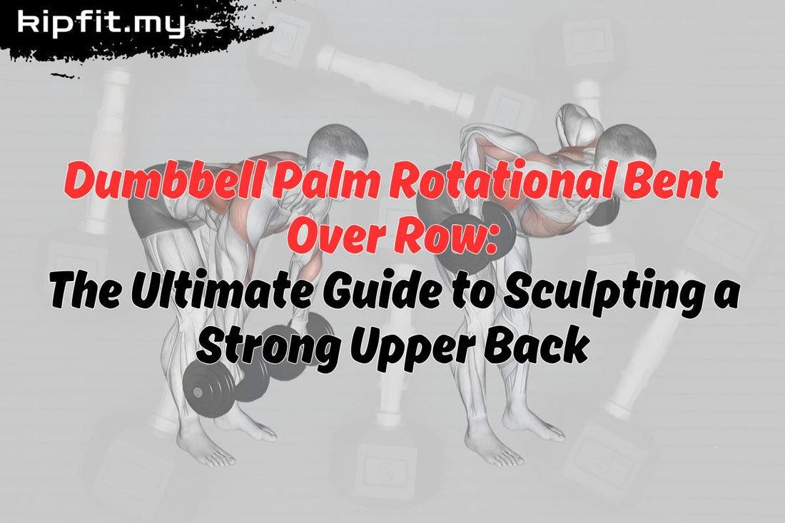 Dumbbell Palm Rotational Bent Over Row