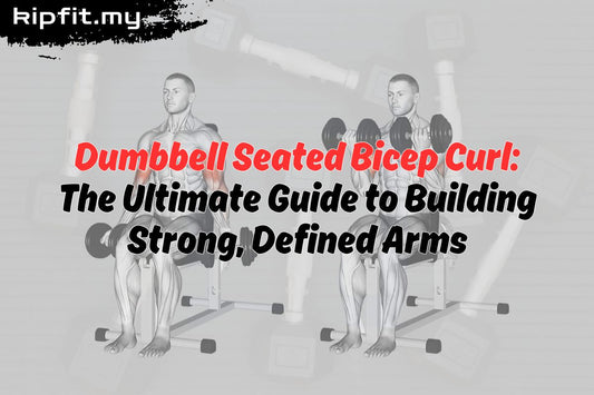 Dumbbell Seated Bicep Curl: The Ultimate Guide to Building Strong, Defined Arms