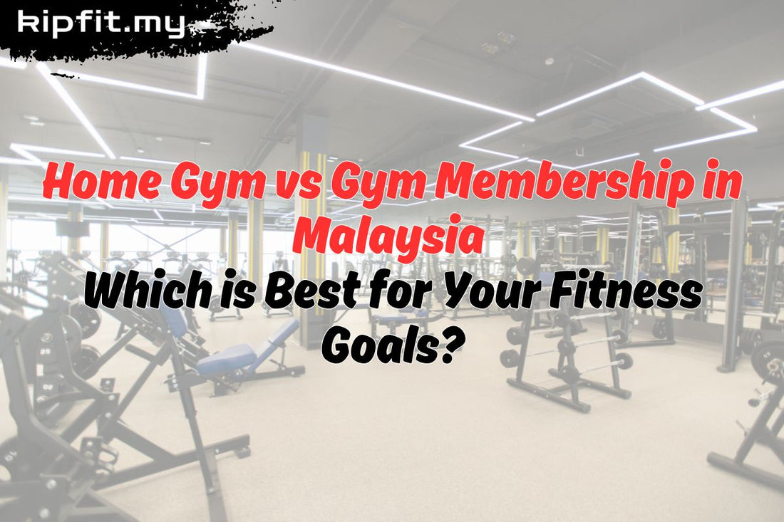 Home Gym vs Gym Membership in Malaysia – Which is Best for Your Fitness Goals