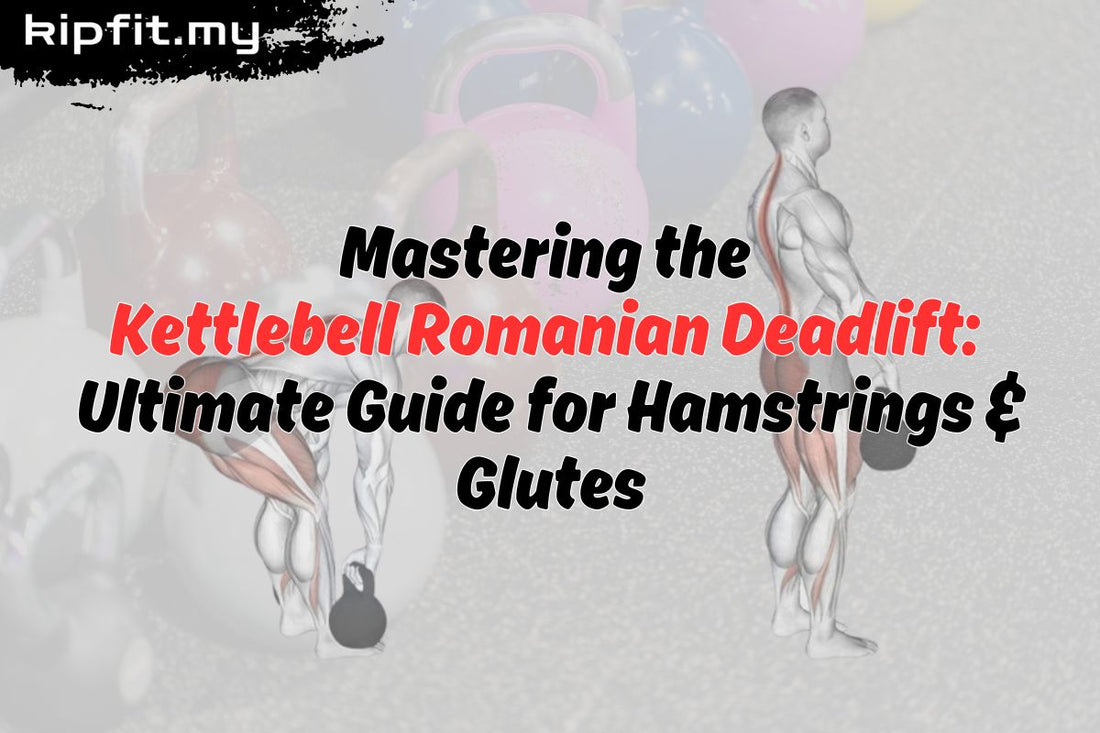 Mastering the Kettlebell Romanian Deadlift: Ultimate Guide for Hamstrings & Glutes