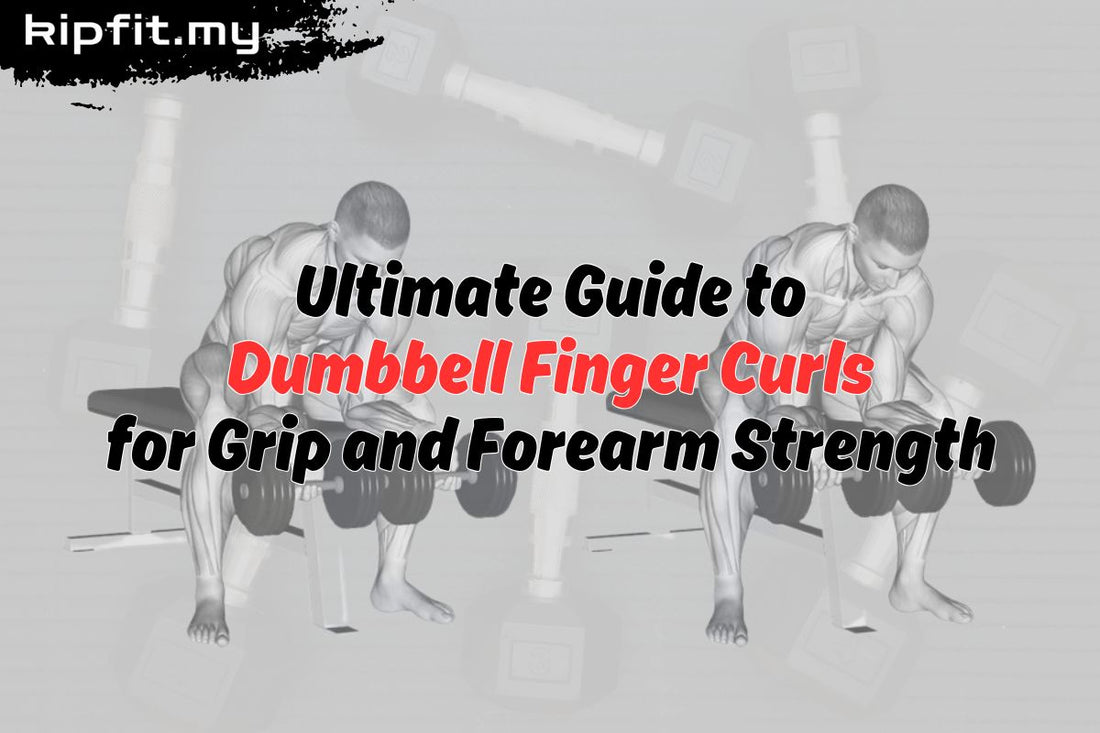 Ultimate Guide to Dumbbell Finger Curls for Grip and Forearm Strength